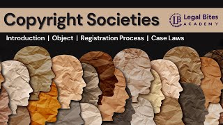 Copyright Societies | Explained | IPR | Legal Bites Academy