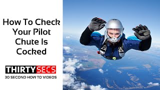 How To Check That Your Pilot Chute Has Been Cocked