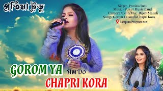 Gorom Ya Am Do Chapri  Kora || Pratima Tudu || New Santali Program Video 2025 || Power Music Band