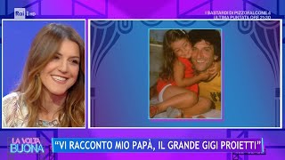 Carlotta Proietti racconta papà Gigi - La Volta Buona 13/11/2023