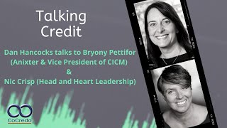 Talking Credit   with Bryony Pettifor and  Nic Crisp