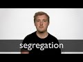 How to pronounce SEGREGATION in British English