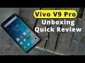 Vivo V9 Pro Unboxing & Quick Review - Time To Unbox