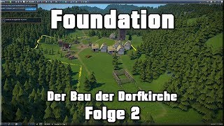 Foundation | Der Bau der Dorfkirche | #2