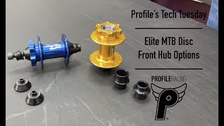 Profile's Tech Tuesday -- Profile Elite MTB Front Disc Hub Options.