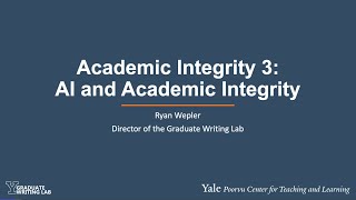 Academic Integrity 3: AI and Academic Integrity
