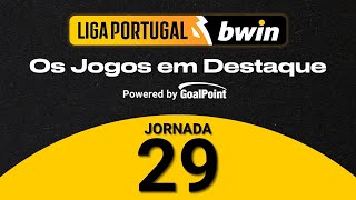 LIGA PORTUGAL bwin - DESTAQUES JORNADA 29