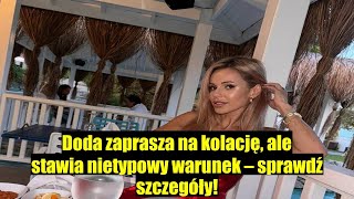 Doda zaprasza na kolację, ale musisz spełnić jeden warunek! Sprawdź jaki!