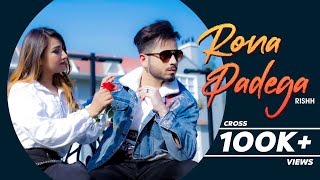 Rona Padega - Rishh Ft. Laiba Askari (Official Music Video)