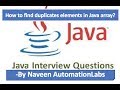How to Find Duplicates Elements in Java Array? - Java Interview Questions -5