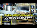 No hp. 081 225 378 009, Jual Oven Deck Dan Cara Menggunakan Oven Deck CROWN