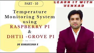 IoT Real Device Part -10 Temperature Monitoring System using RASPBERRY PI & GROVE PI DHT11 SENSOR