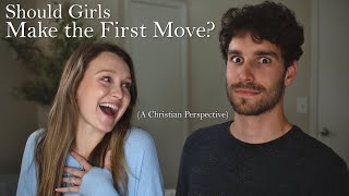 Should Girls Make the First Move? | Christian Dating Advice