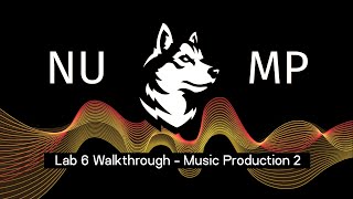 Lab 6 Walkthrough - Music Production 2