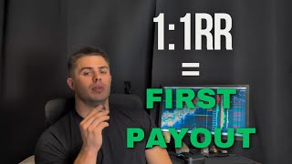 How to get your first payout with 1:1 risk reward trades