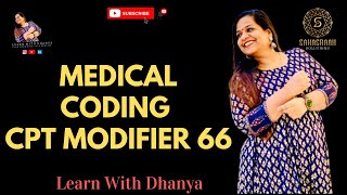 MODIFIER - 66 | #learnwithdhanya #medicalcoding #medicalcodingtraining #trending #cptmodifiers