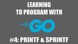 Program with Go #4: Printf & Sprintf
