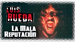 La Mala Reputación - Luis Rueda \u0026 el Feroz Tren Expreso