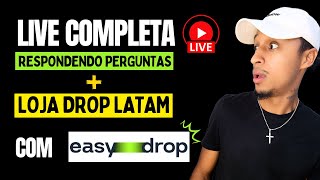 Live: Criação de Loja EasyDrop para Dropshipping LATAM + Perguntas Respondidas