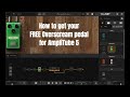 How to get your free OverScream pedal for AmpliTube 5