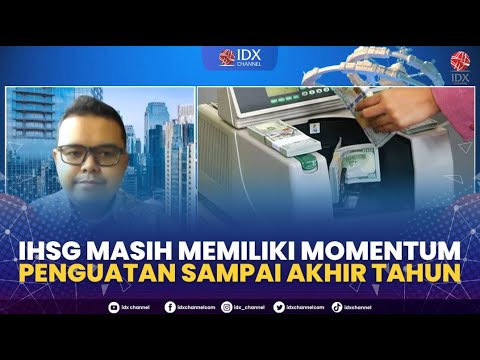 IHSG Masih Memiliki Momentum Penguatan Sampai Akhir Tahun | 2ND SESSION ...