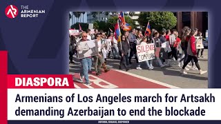 Armenians of Los Angeles march for Artsakh demanding Azerbaijan to end the blockade