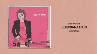 Cut Worms - Louisiana Rain (Official Audio)