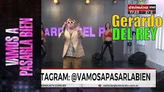 Vamos a Pasarla Bien 14 de Abril, GERARDO DEL REY Vamos a Pasarla Bien 14 de Abril, GERARDO DEL REY