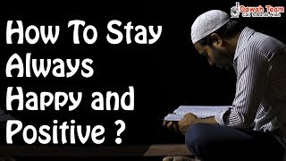 How To Stay Always Happy and Positive  ᴴᴰ ┇Mufti Menk┇ Dawah Team