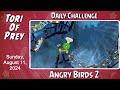 How To Beat Angry Birds 2 Daily Challenge!  August 11 - Terence Trial!  Complete!  Bonus Card!