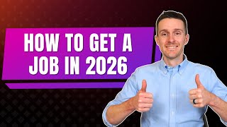 How to Get a Job in 2026