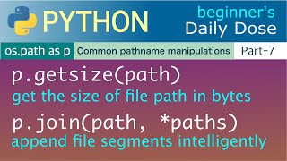 PYTHON | Common Pathname Manipulations | getsize( path ) join( path, *paths )