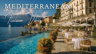 🎵 Mediterranean Chill Music | Italian Vibes with Beautiful Coastal Views 🏡