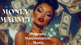 Manifestation Song- Money Magnet