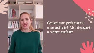 Comment présenter une activité Montessori à son enfant