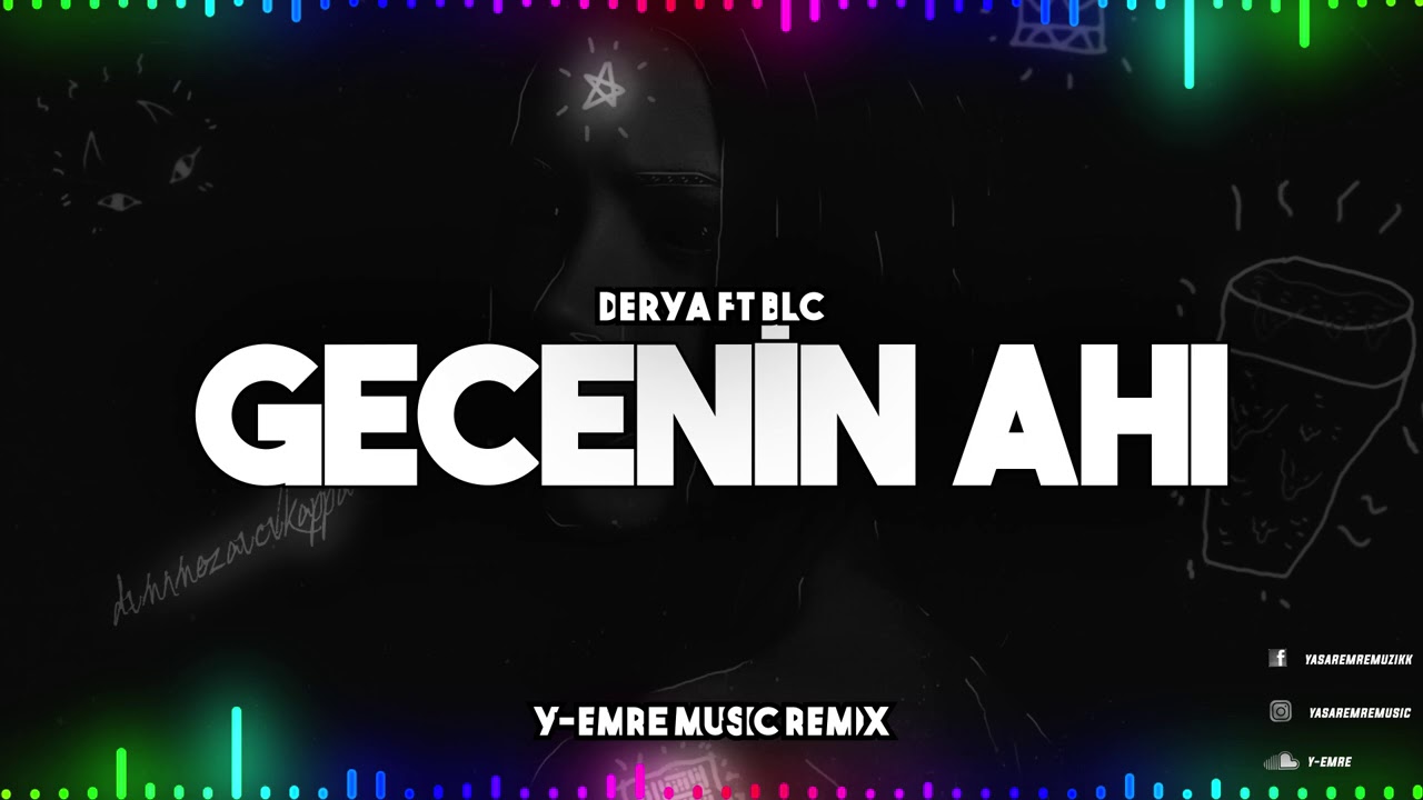 Derya Ft Blc-Gecenin Ahı (Y-Emre Music Remix) - YouTube