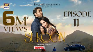 Sukoon Episode 11 (Eng Sub) | Digitally Presented by Royal | 17 November 2023 | ARY Digital