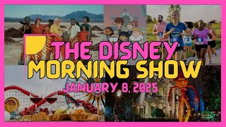 The Disney Morning Show - 1/8/2025 (Mansion Update, runDisney)