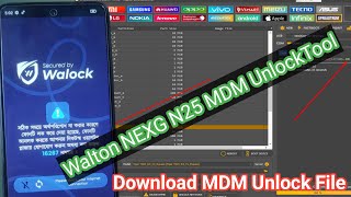 Walton NEXG N25 MDM File | Walton NEXG N25 MDM Remove UnlockTool By Gsm_Akash