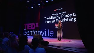 Rewilding the Mind: The Missing Piece to Human Flourishing | Dana Klisanin | TEDxBentonville