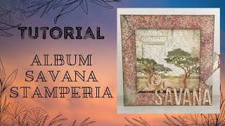 Album grande Savana Stamperia tutorial Scrapbooking