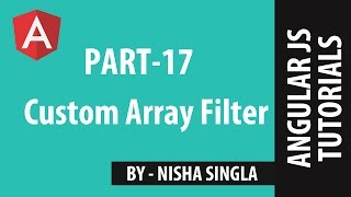 AngularJS Tutorial 17 - Custom Array Filter