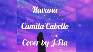Havana - Camila Cabello ( Cover by J.Fla) Lyrics