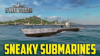 Steel Ocean - Sneaky Submarines!