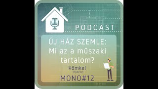 PODCAST MONO#12: ÚJ HÁZ SZEMLE: Mi az a műszaki tartalom?