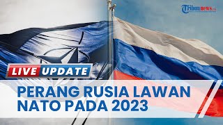 Semakin Memanas, Rusia Sedang Bersiap & Klaim Tak Takut Perang Lawan NATO pada Musim Semi 2023