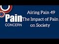 Airing Pain 49: The Impact of Pain on Society