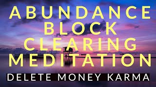 Abundance Block Clearing Meditation