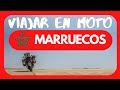 🇲🇦 CONSEJOS para VIAJAR a MARRUECOS en MOTO 🇲🇦