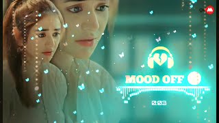 Mood Off best  Mashup #2023  |  new Sad trending song  |  Romantic love songs  |  #9xm_SmashUp_2023.